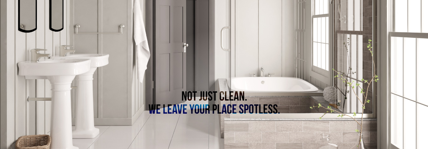 We leave your place Spotless.